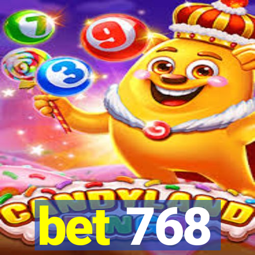 bet 768